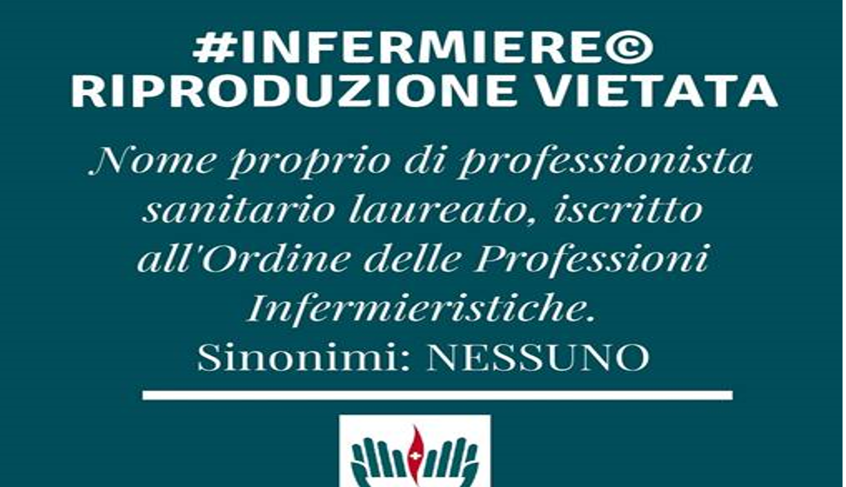 #INFERMIERE© RIPRODUZIONE VIETATA. la FNOPI lancia un hashtag contro l’uso improprio della qualifica di infermiere